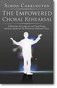 SIMON CARRINGTON THE EMPOWERED CHORAL REHEARSAL DVD